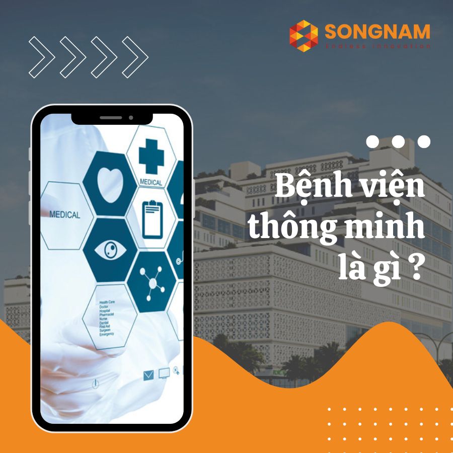 Bệnh viện thông minh là gì? | Song Nam Group 