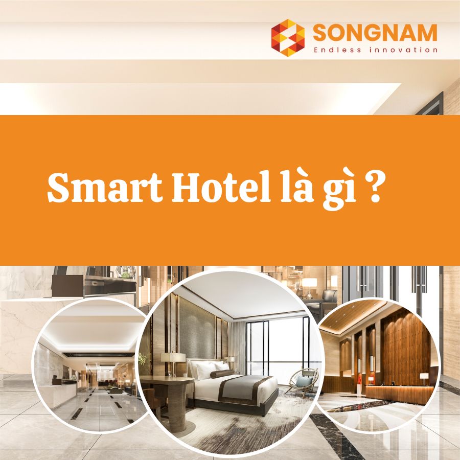 Khách sạn thông minh là gì? | Song Nam Group 