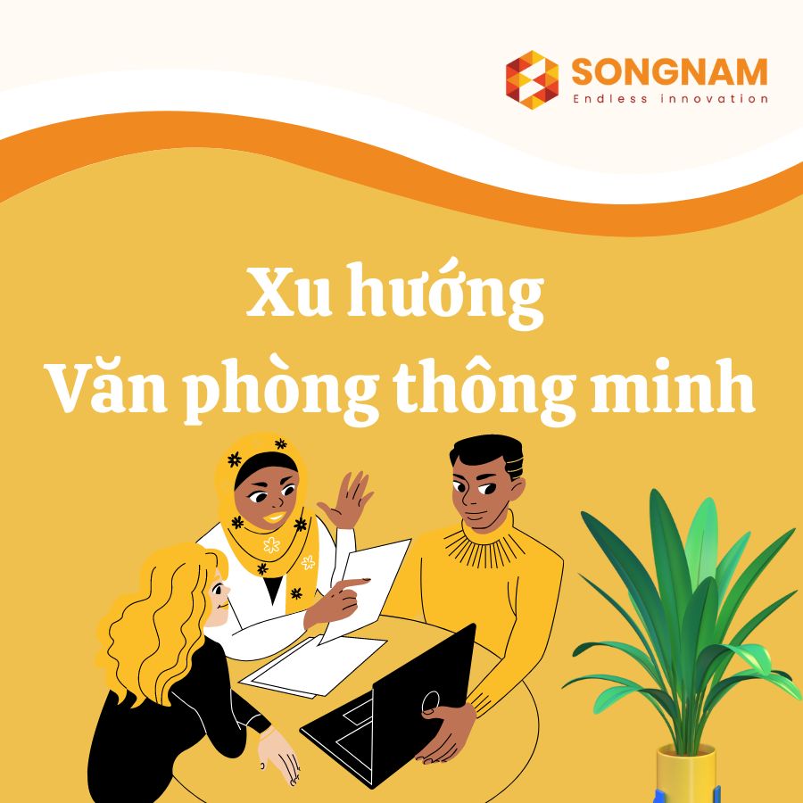 Văn phòng thông minh là gì? | Song Nam Group