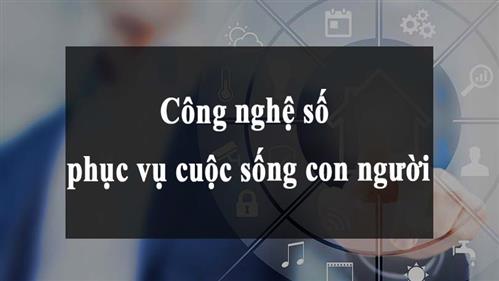 Công nghệ số phục vụ cuộc sống của chúng ta | Song Nam Group
