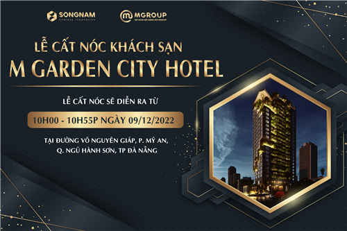 Sự kiện lễ cất nóc khách sạn M Garden City Hotel 25 tầng tại TP. Đà Nẵng